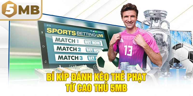 Bí Kíp Đánh Kèo Thẻ Phạt Từ Cao Thủ 5MB