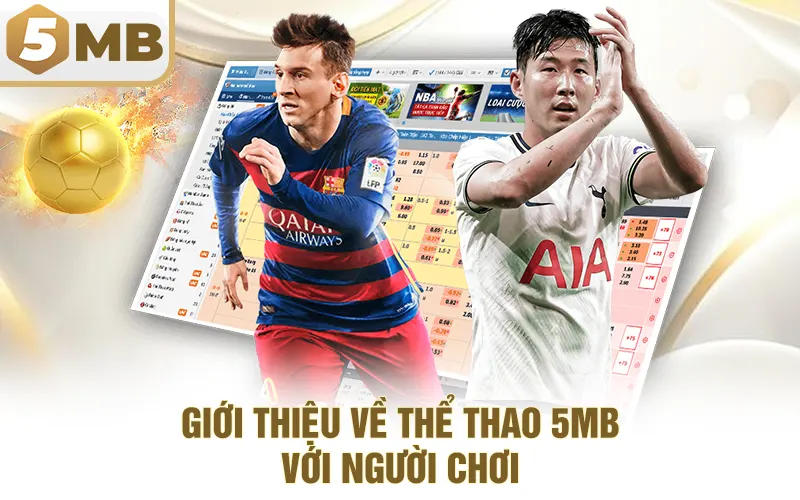 Giới Thiệu Về Thể Thao 5MB Với Người Chơi