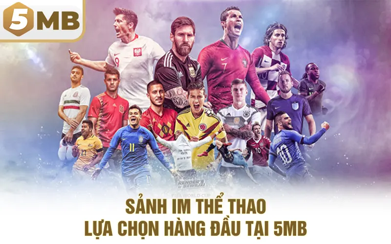 Sảnh IM Thể Thao – Lựa Chọn Hàng Đầu Tại 5MB