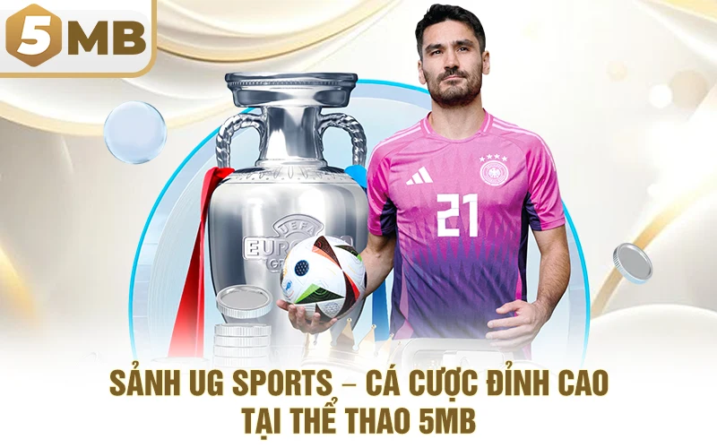 Sảnh UG Sports – Cá Cược Đỉnh Cao Tại Thể Thao 5MB