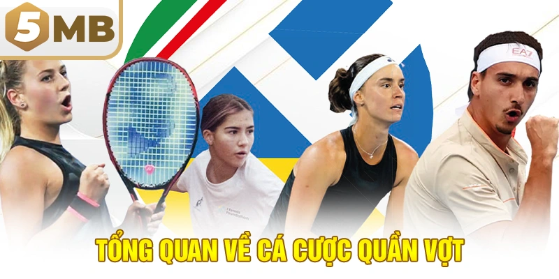 Tổng Quan Về Cá Cược Quần Vợt